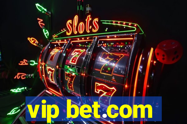 vip bet.com